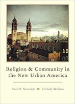 Religion And Community In The New Urban America