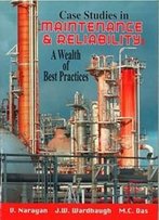 Case Studies In Maintenance And Reliability: A Wealth Of Best Practices