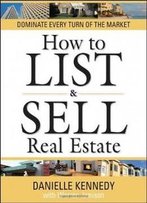 How To List And Sell Real Estate: 30th Anniversary Edition (With Cd-Rom)