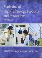 Marketing Of High-Technology Products And Innovations (3rd Edition)