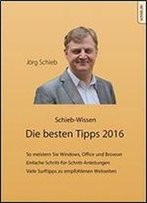 Meine Besten Tipps 2016: Tipps Fur Pc, Tablet, Smartphone Und Internet (German Edition)
