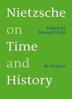 Nietzsche On Time And History