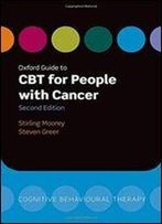 Oxford Guide To Cbt For People With Cancer (Oxford Guides To Cognitive Behavioural Therapy)