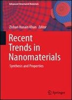 Recent Trends In Nanomaterials: Synthesis And Properties (Advanced Structured Materials)