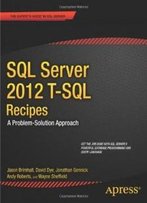 Sql Server 2012 T-Sql Recipes: A Problem-Solution Approach (Recipes Apress)