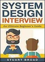 System Design Interview: An In-Depth Overview For System Designers (A Beginner's Guide)