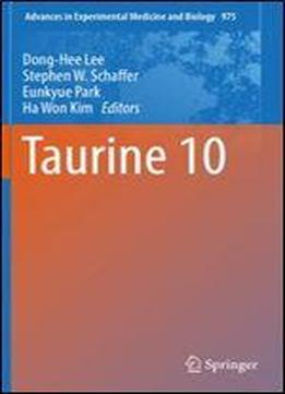 Taurine 10 (advances In Experimental Medicine And Biology)