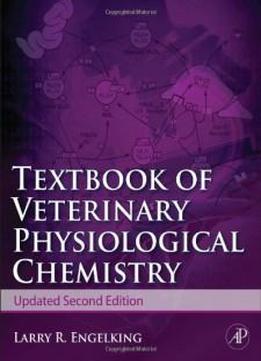 Textbook of Veterinary Physiological Chemistry, Updated 2/e, Second Edition
