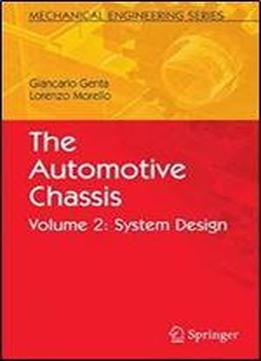 The Automotive Chassis: Volume 2: System Design (mechanical Engineering Series) (v. 2)