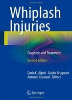 Whiplash Injuries: Diagnosis And Treatment