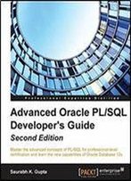 Advanced Oracle Pl/Sql Developer's Guide - Second Edition