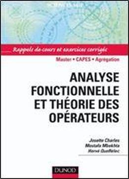 Analyse Fonctionnelle Et Thaorie Des Oparateurs (french Edition)