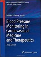 Blood Pressure Monitoring In Cardiovascular Medicine And Therapeutics, 3rd Edition