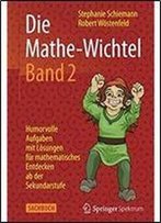 Die Mathe-Wichtel Band 2: Humorvolle Aufgaben Mit Losungen Fur Mathematisches Entdecken Ab Der Sekundarstufe