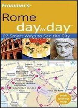 Frommer's Rome Day By Day (frommer's Day By Day - Pocket)