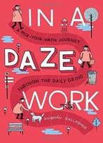 In A Daze Work: A Pick-Your-Path Journey Through The Daily Grind