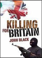 Killing For Britain: 2017 Edition