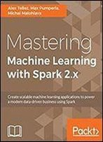 Mastering Machine Learning With Spark
