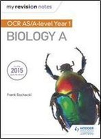 My Revision Notes: Ocr As Biology A