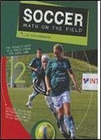 Soccer: Math On The Field (Math In Sports (Child's World))