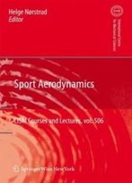 Sport Aerodynamics (Cism International Centre For Mechanical Sciences)