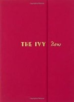The Ivy Now: The Restaurant And Its Recipes