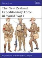 The New Zealand Expeditionary Force In World War I (Men-At-Arms)