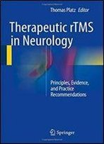 Therapeutic Rtms In Neurology: Principles, Evidence, And Practice Recommendations