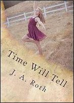 Time Will Tell: Book One (Volume 1)