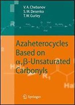 Azaheterocycles Based On A,-unsaturated Carbonyls