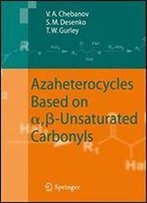 Azaheterocycles Based On A,-Unsaturated Carbonyls