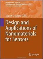 Design And Applications Of Nanomaterials For Sensors (Challenges And Advances In Computational Chemistry And Physics)