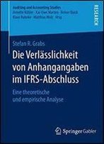 Die Verlasslichkeit Von Anhangangaben Im Ifrs-Abschluss: Eine Theoretische Und Empirische Analyse (Auditing And Accounting Studies)
