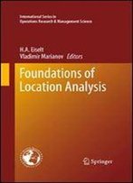 Foundations Of Location Analysis (International Series In Operations Research & Management Science)
