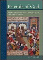 Friends Of God: Islamic Images Of Piety, Commitment, And Servanthood