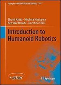 Introduction To Humanoid Robotics (springer Tracts In Advanced Robotics)