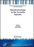 Nanotechnology In The Security Systems (Nato Science For Peace And Security Series C: Environmental Security)