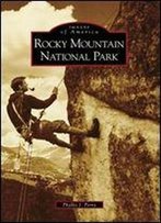 Rocky Mountain National Park (Images Of America: Colorado)