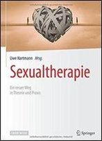 Sexualtherapie: Ein Neuer Weg In Theorie Und Praxis