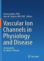 Vascular Ion Channels In Physiology And Disease