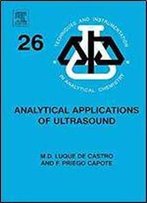 Analytical Applications Of Ultrasound, Volume 26 (Techniques And Instrumentation In Analytical Chemistry)