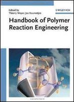 Handbook Of Polymer Reaction Engineering