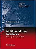 Multimodal User Interfaces: From Signals To Interaction (Signals And Communication Technology)