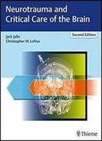 Neurotrauma And Critical Care Of The Brain (2nd Edition)