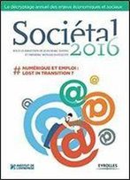 Societal 2016 - #Numerique Et Emploi : Lost In Transition ?