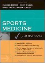 Sports Medicine: Justs The Facts 1st Edition