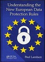Understanding The New European Data Protection Rules