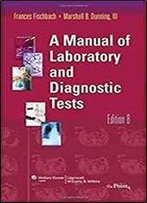 A Manual Of Laboratory And Diagnostic Tests (Manual Of Laboratory & Diagnostic Tests)