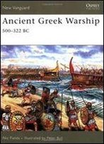 Ancient Greek Warship: 500-322 Bc (New Vanguard 132)