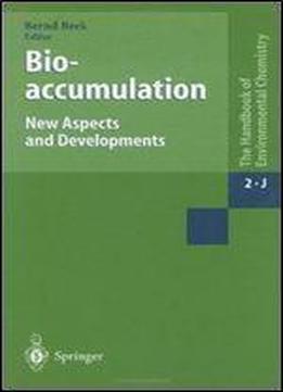 Bioaccumulation New Aspects And Developments (the Handbook Of Environmental Chemistry) (v. 2)